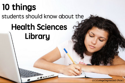 10 Things Students Should Know about the Health Sciences Library